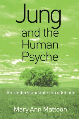 Jung and the Human Psyche : An Understandable Introduction