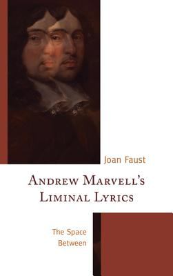 Andrew Marvell's Liminal Lyrics : The Space Between