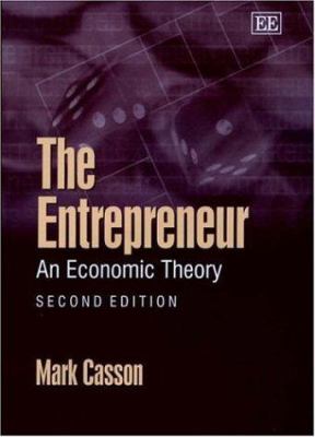 The Entrepreneur : An Economic Theory