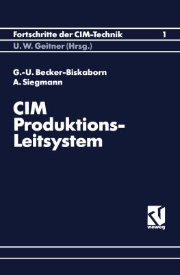 Cim-Produktionsleitsystem : Systematik der Modellbildung und Informationsflussanalyse Für das Produktionsleitsystem Eines Hausgerätewerkes