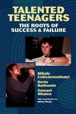 Talented Teenagers : The Roots of Success and Failure