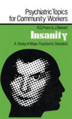 Insanity : A Study of Major Psychiatric Disorders