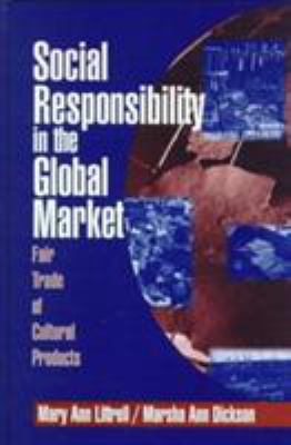 Social Responsibility in the Global Market : Fair Trade of Cultural Products