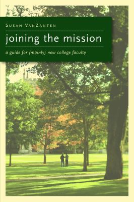 Joining the Mission : A Guide for (Mainly) New Faculty