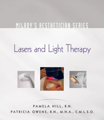 Milady's Aesthetician Series : Lasers and Light Therapy