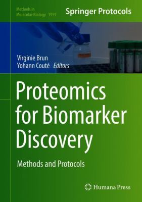 Proteomics for Biomarker Discovery : Methods and Protocols