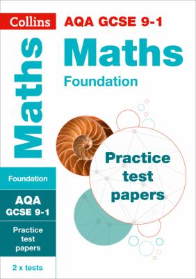 AQA GCSE 9-1 Maths Foundation Practice Papers : Ideal for Home Learning, 2021 Assessments and 2022 Exams