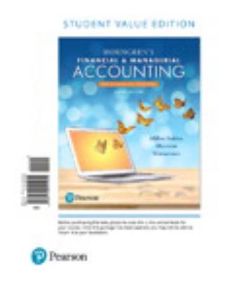 Horngren's Financial and Managerial Accounting, the Financial Chapters, Student Value Edition