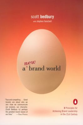 A New Brand World : Eight Principles for Achieving Brand Leadership in the Twenty-First Century