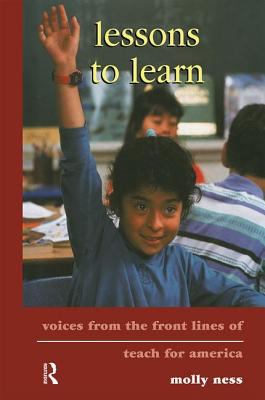 Lessons to Learn : Voices from the Front Lines of Teach for America