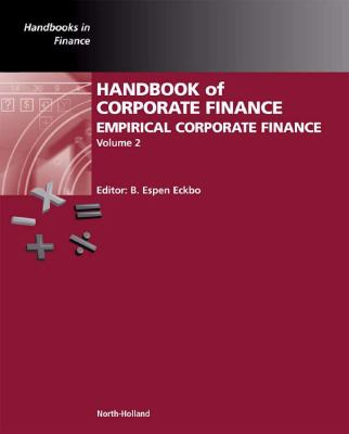 Handbook of Corporate Finance Vol. 2 : Empirical Corporate Finance