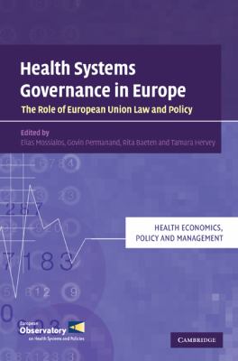 Health Systems Governance in Europe : The Role of European Union Law and Policy
