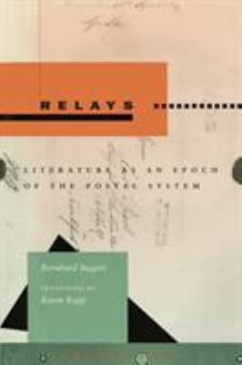 Relays : Literature as an Epoch of the Postal System