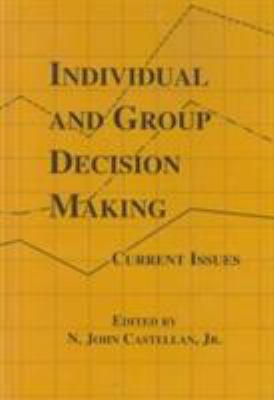 Individual and Group Decision Making : Current Issues