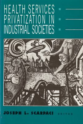 Health Services Privitization in Industrial Societies