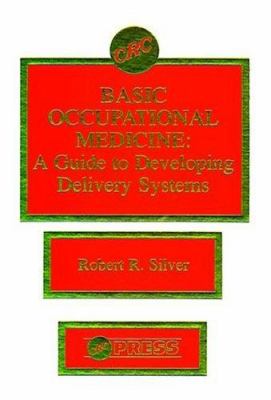 Basic Occupational MedicineA Guide to Developing Delivery Systems