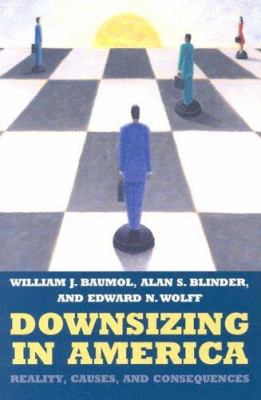 Downsizing in America : Reality, Causes, and Consequences