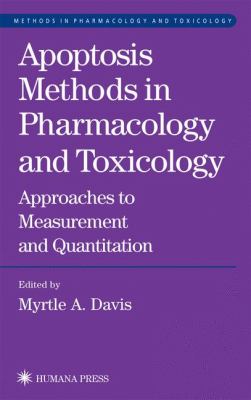 Apoptosis Methods in Pharmacology and Toxicology : Approaches to Measurement and Quantification