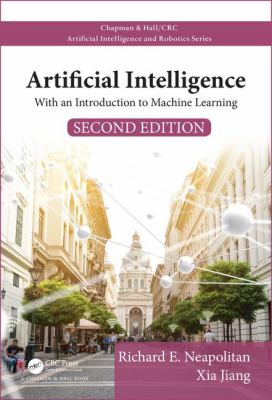 Artificial Intelligence : With an Introduction to Machine Learning, Second Edition