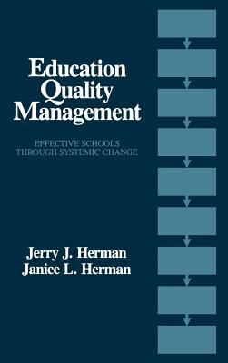 Education Quality Management : Effective Schools Through Systemic Change