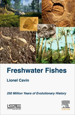 Freshwater Fishes : 250 Million Years of Evolutionary History