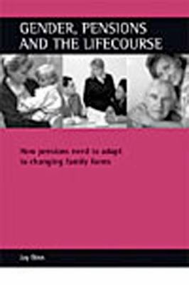 Gender, Pensions and the Lifecourse : How Pensions Need to Adapt to Changing Family Forms
