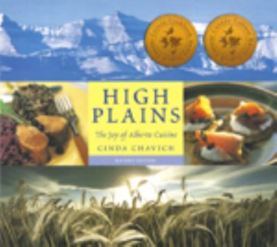 High Plains : The Joy of Alberta Cuisine