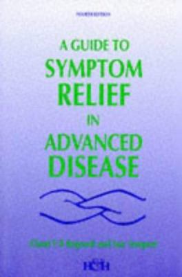 A Guide to Symptom Relief in Advanced Disease