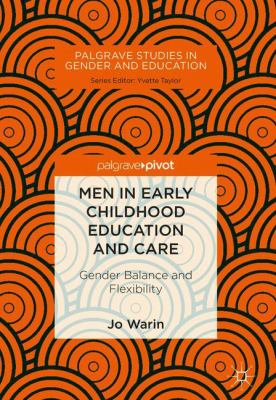 Men in Early Childhood Education and Care : Gender Balance and Flexibility
