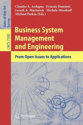 Business System Management and Engineering : From Open Issues to Applications