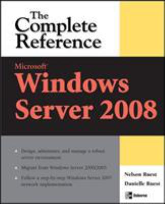 Microsoft Windows Server 2008: the Complete Reference