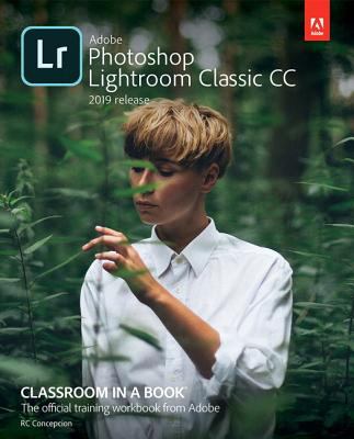 Adobe Lightroom CC Classroom in a Book