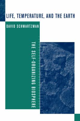 Life, Temperature, and the Earth : The Self-Organizing Biosphere