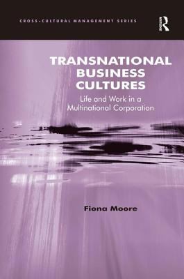 Transnational Business Cultures : Life and Work in a Multinational Corporation