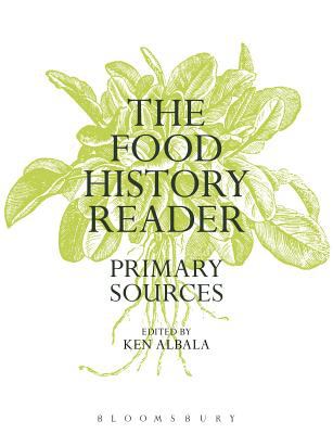The Food History Reader : Primary Sources