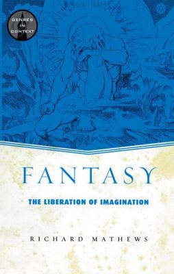 Fantasy : The Liberation of Imagination