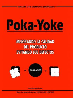 Poka-Yoke (Spanish) : Mejorando la Calidad Del Producto Evitando Los Defectos