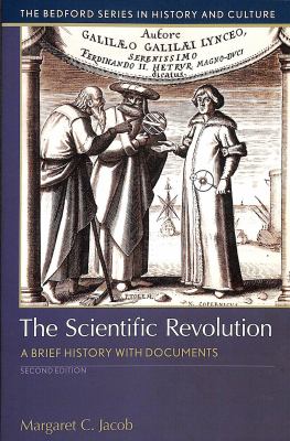 The Scientific Revolution : A Brief History with Documents