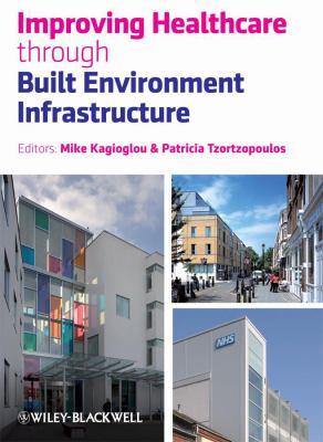 Improving Healthcare Through Built Environment Infrastructure