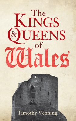 The Kings and Queens of Wales