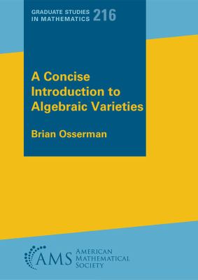 A Concise Introduction to Algebraic Varieties