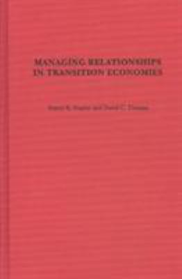 Managing Relationships in Transition Economies