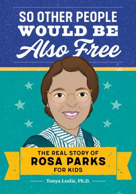 The True Story of Rosa Parks for Kids