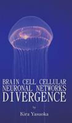 Brain Cell Cellular Neuronal Networks Divergence