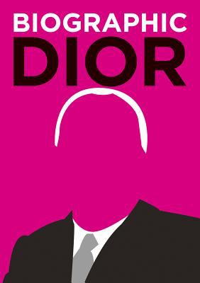 Dior : Great Lives in Graphic Form