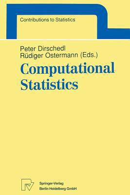 Computational Statistics : Papers Collected on the Occasion of the 25th Conference on Statistical Computing at Schlob Reisensburg