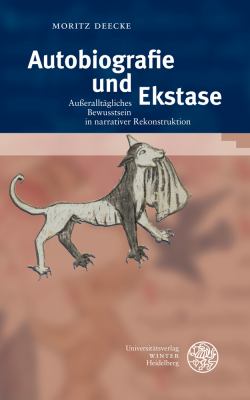 Autobiographie und Ekstase : Ausseralltagliches Bewusstsein in Narrativer Rekonstruktion
