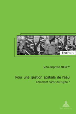 Pour une gestion spatial de L'eau : Comment sortir du Tuyau?