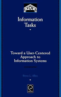 Information Tasks : Toward a User-Centered Approach to Information Systems