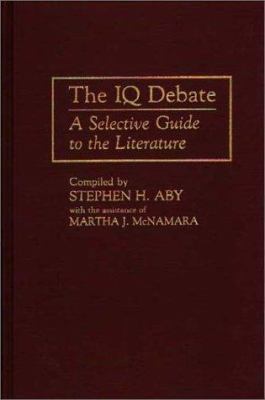 The IQ Debate : A Selective Guide to the Literature